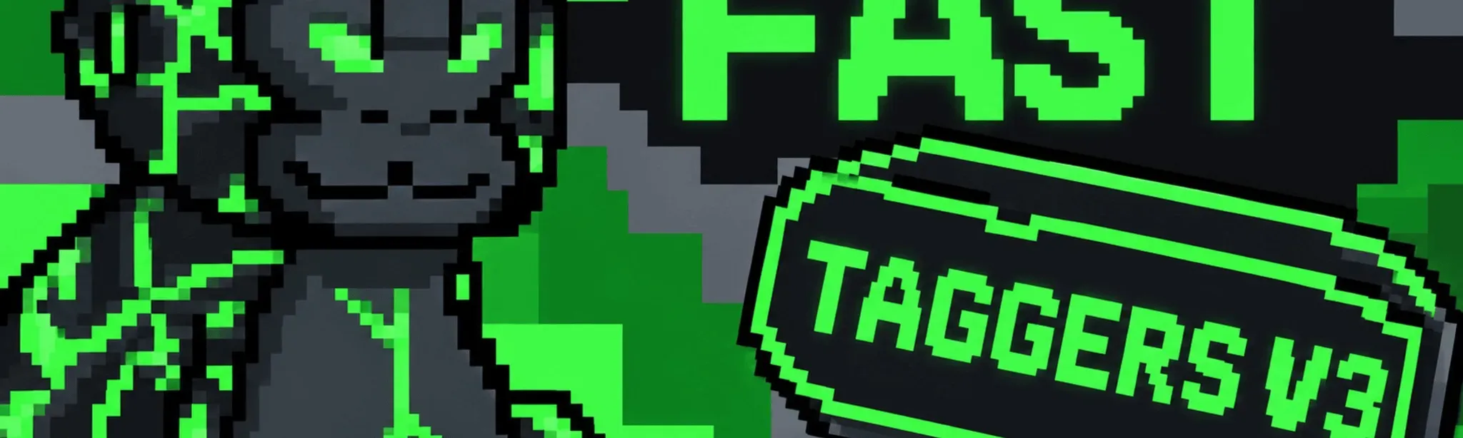 Fast Taggers V3