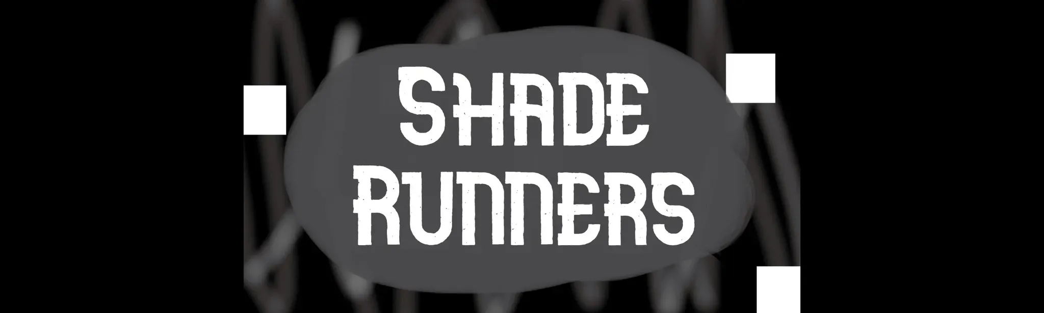 Shade Runners