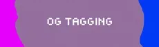 Og Tagging hero image