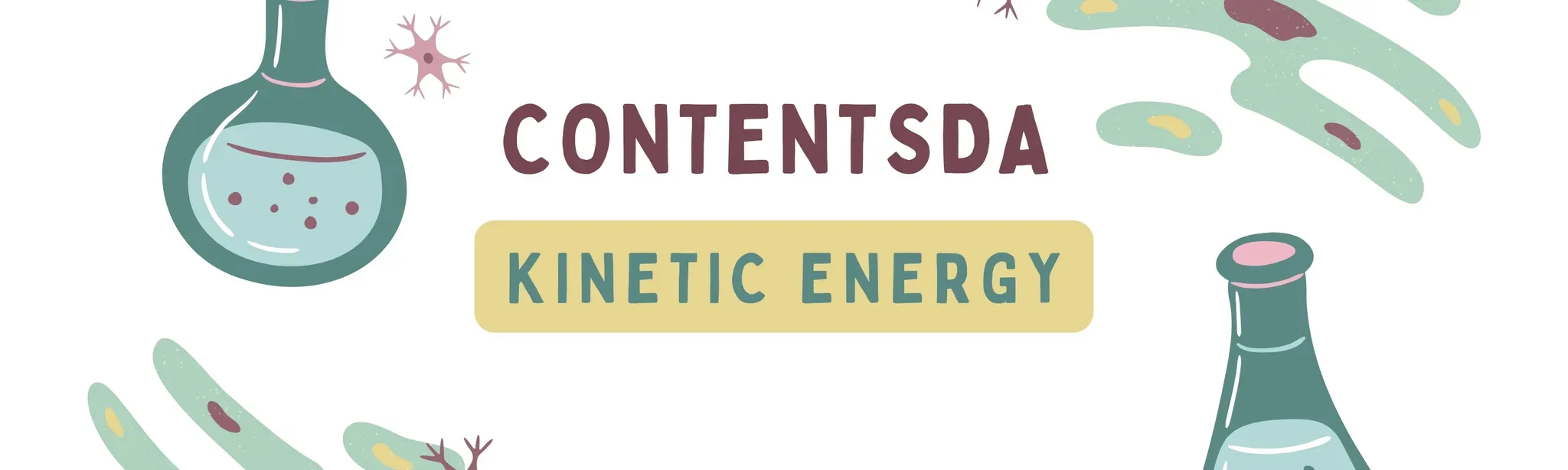 Kinetic Energy Experiment - ContentsDa Science Experiment