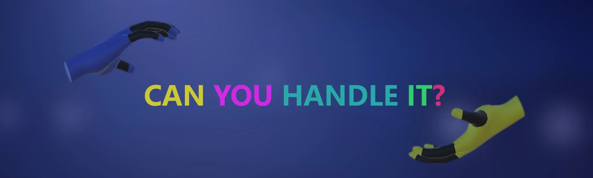 Can You Handle It?