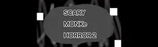SCARY MONKe HORROR 2 hero image