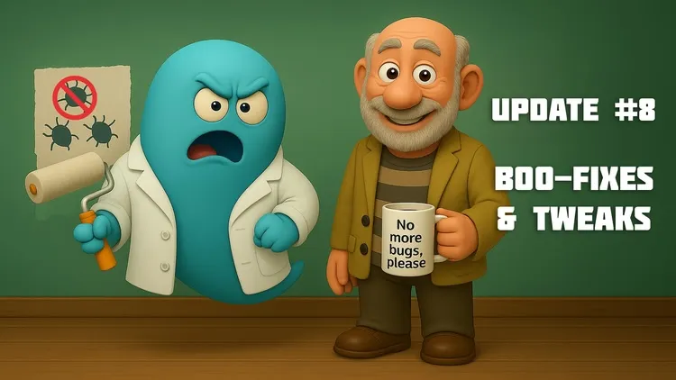 Developer update image for 🛠️ Update #8: Boo-fixes & Tweaks 👻✨