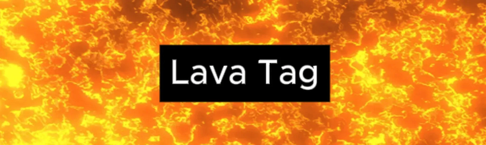 Lava Tag