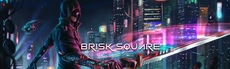 Brisk Square - Early Access