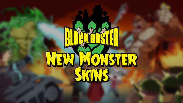 Block Buster: New Monster Skin Update!