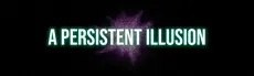 A Persistent Illusion hero image