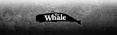 Or, The Whale (Mobile) hero image