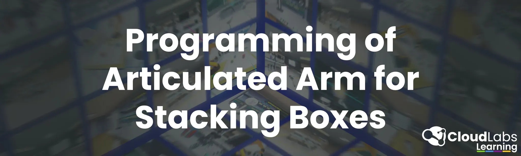 Programming of an articulated arm for stacking boxes