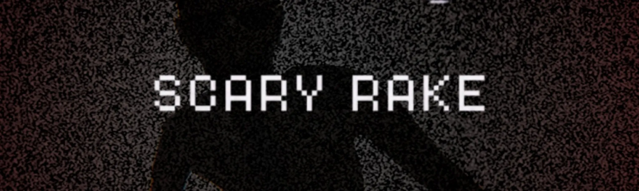 Scary Rake