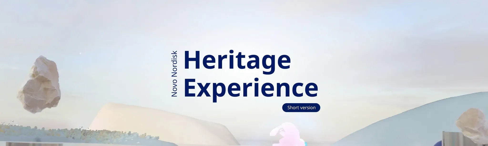 Novo Nordisk Heritage Experience: Short version