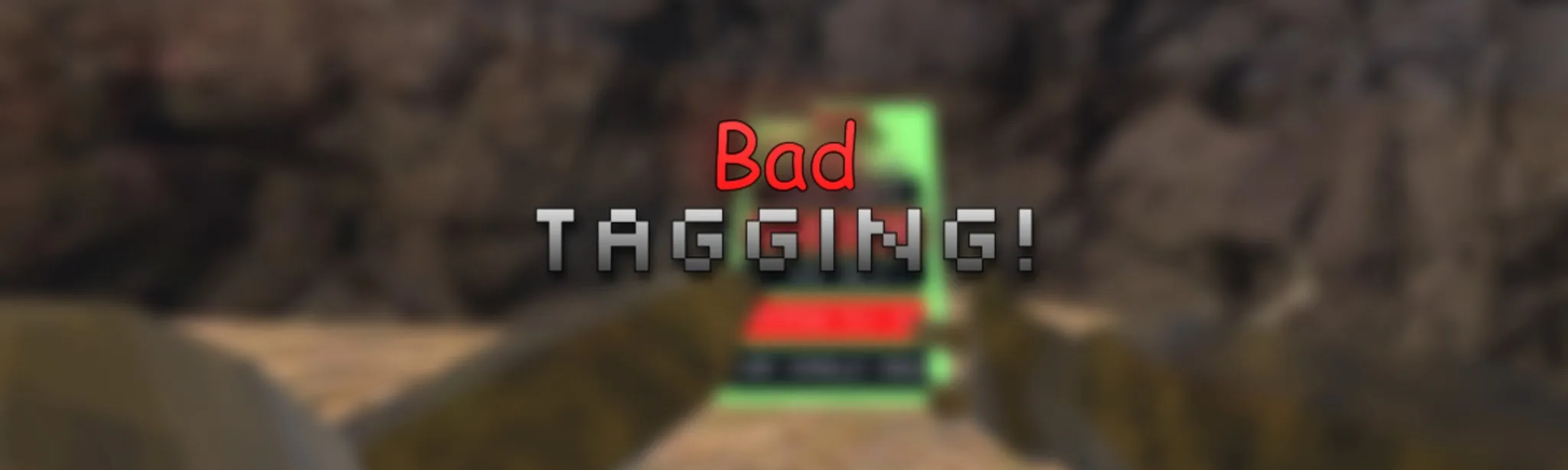 Bad Tagging hero image