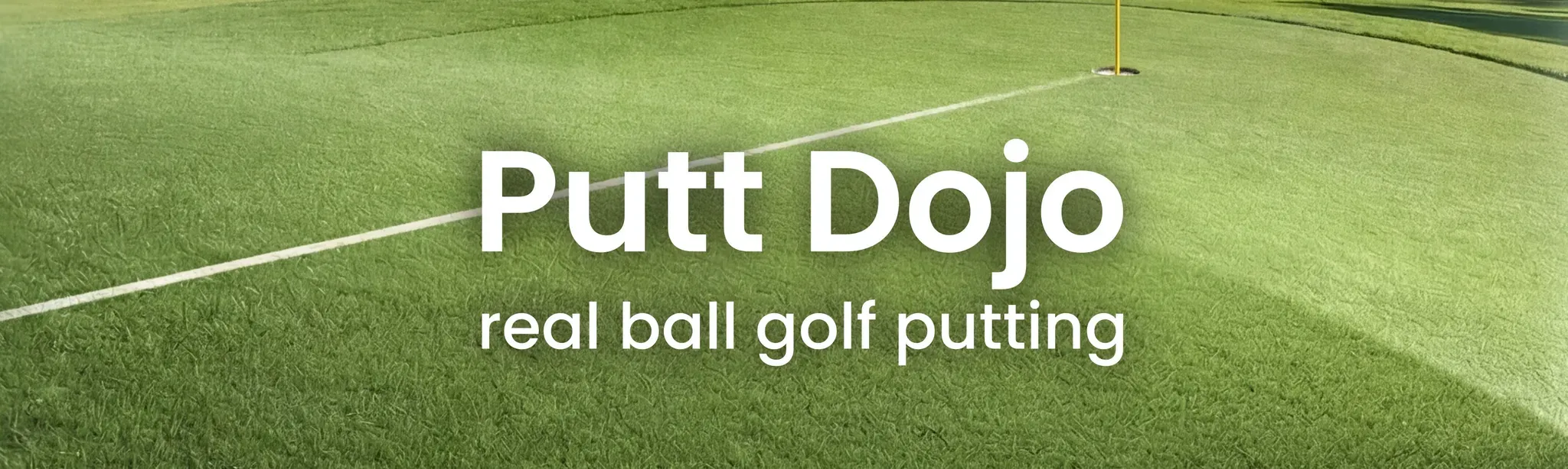 Putt Dojo | Real Ball Golf Putting
