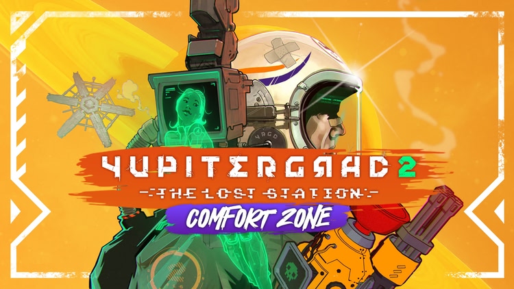 Developer update image for Check out the Comfort Zone update for Yupitergrad 2:Tthe Lost Station!