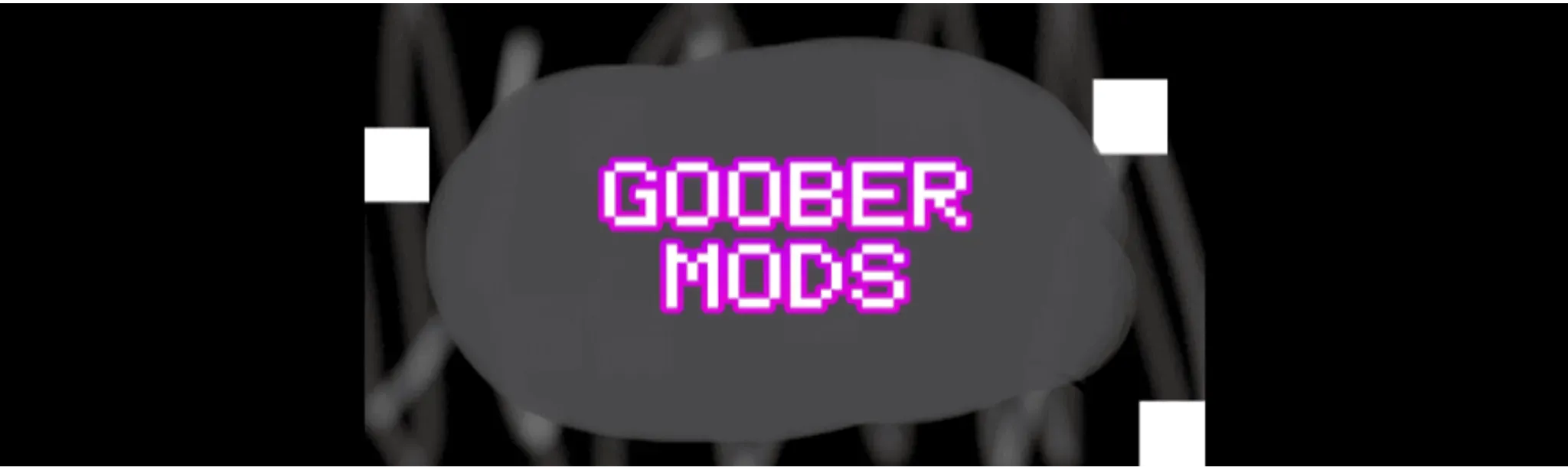 Goober Mods