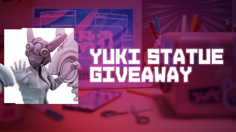 Developer update image for Have a chance to win a YUKI Statue!