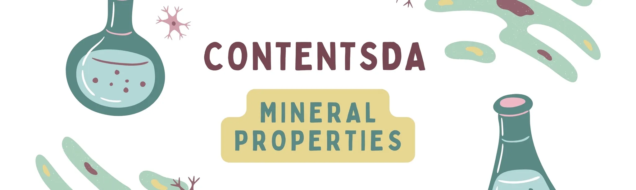 Mineral Properties - ContentsDa Science Experiment