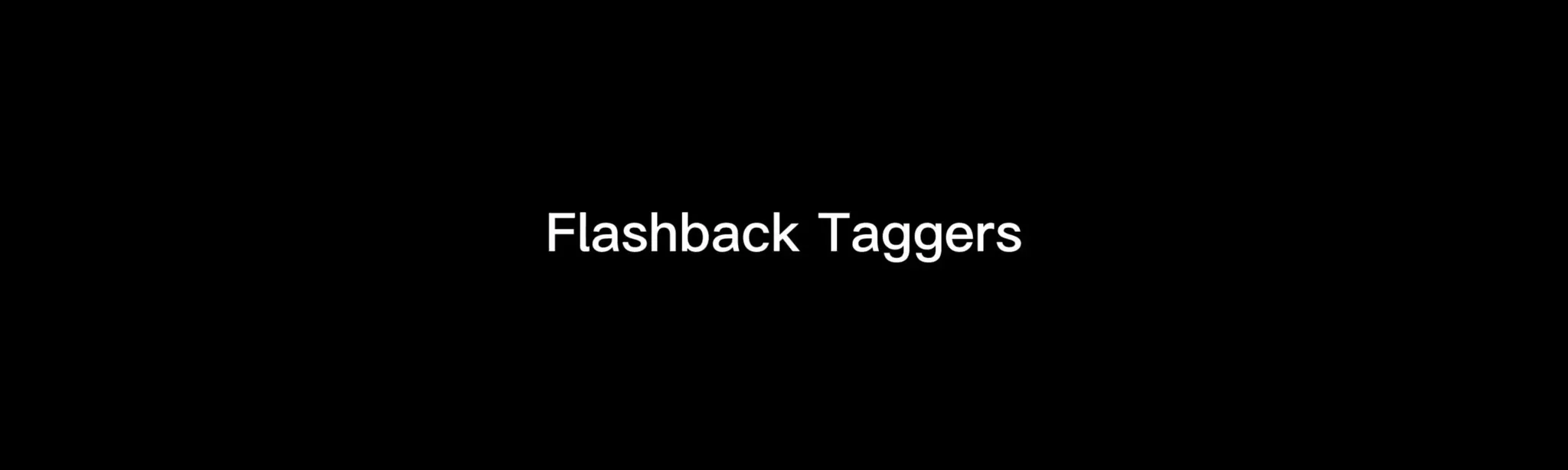 Flashback Taggers