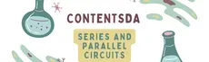 Series and Parallel Circuits - ContentsDa Science Experiments hero image