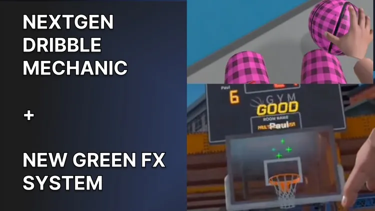 Developer update image for NEXTGEN DRIBBLE MECHANIC + GREEN FX