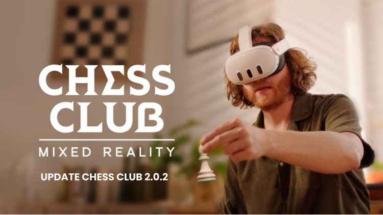 Developer update image for UPDATE CHESS CLUB 2.0.2 - MIXED REALITY - Aug 2024