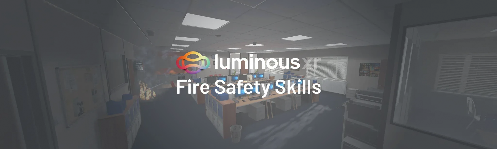 Luminous XR Fire Safety Skills