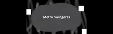 Metro Swingerss hero image