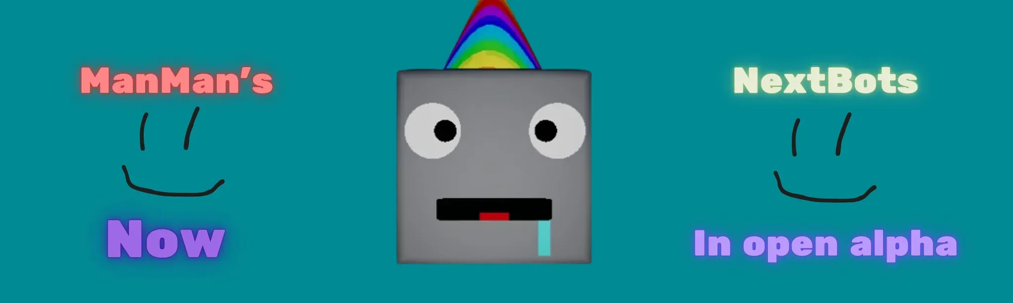 ManMan's Nextbots(SHUTDOWN LOOK IN DESC)