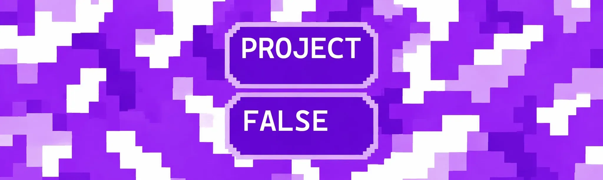 Project False