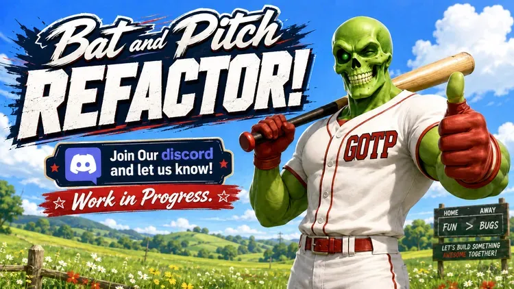 Developer update image for v0.7.2!! BAT AND PITCH REFACTOR
