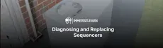 Diagnosing and Replacing Sequencers hero image