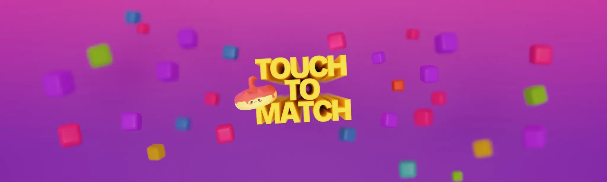 Touch to Match