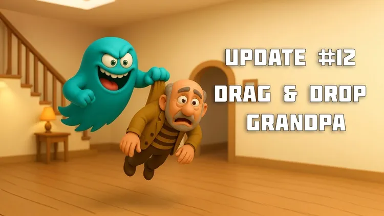 Developer update image for 🪂 Update #12: DRAG & DROP GRANDPA 👴📦