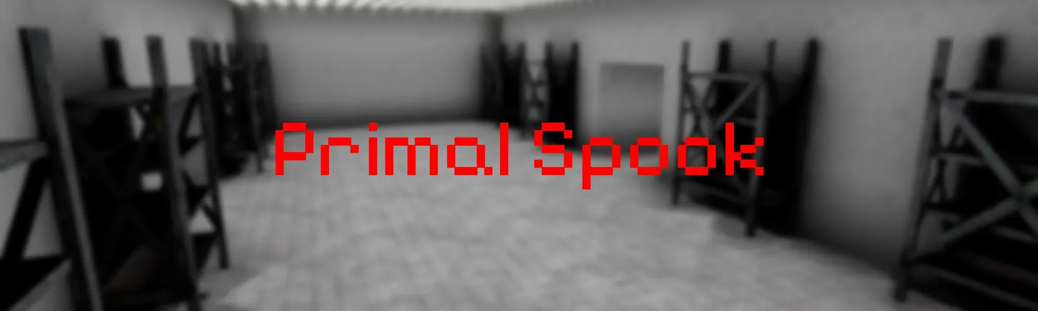 Primal Spook (BEING REMADE)