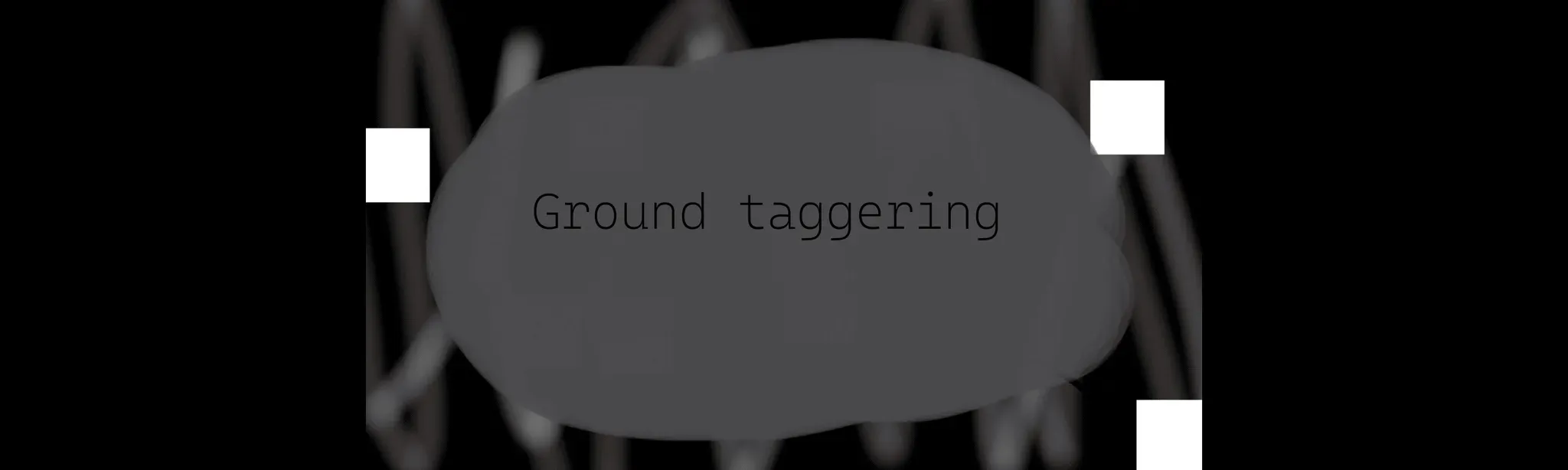 Ground Taggering