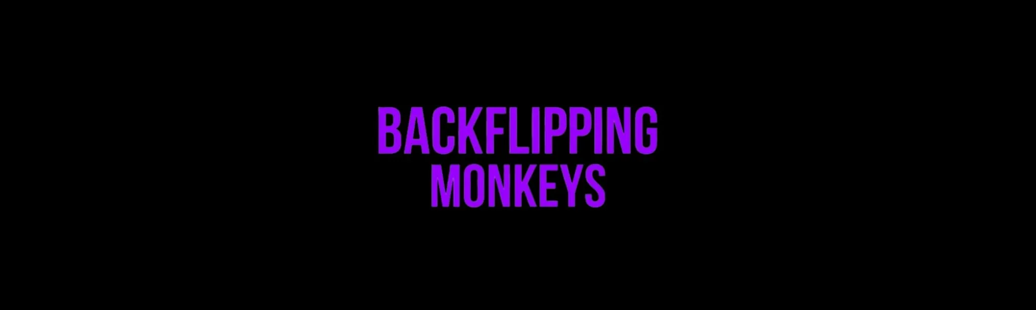 Backflipping Monkeys