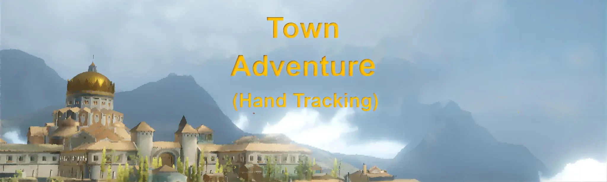 Town Adventure(Hand Tracking)