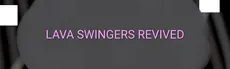 LAVA SWINGERS REVIVED hero image