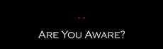 Are You Aware? hero image