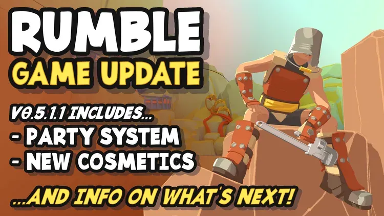 Developer update image for It's PARTY TIME in RUMBLE with version 0.5.1.1! 🎉
