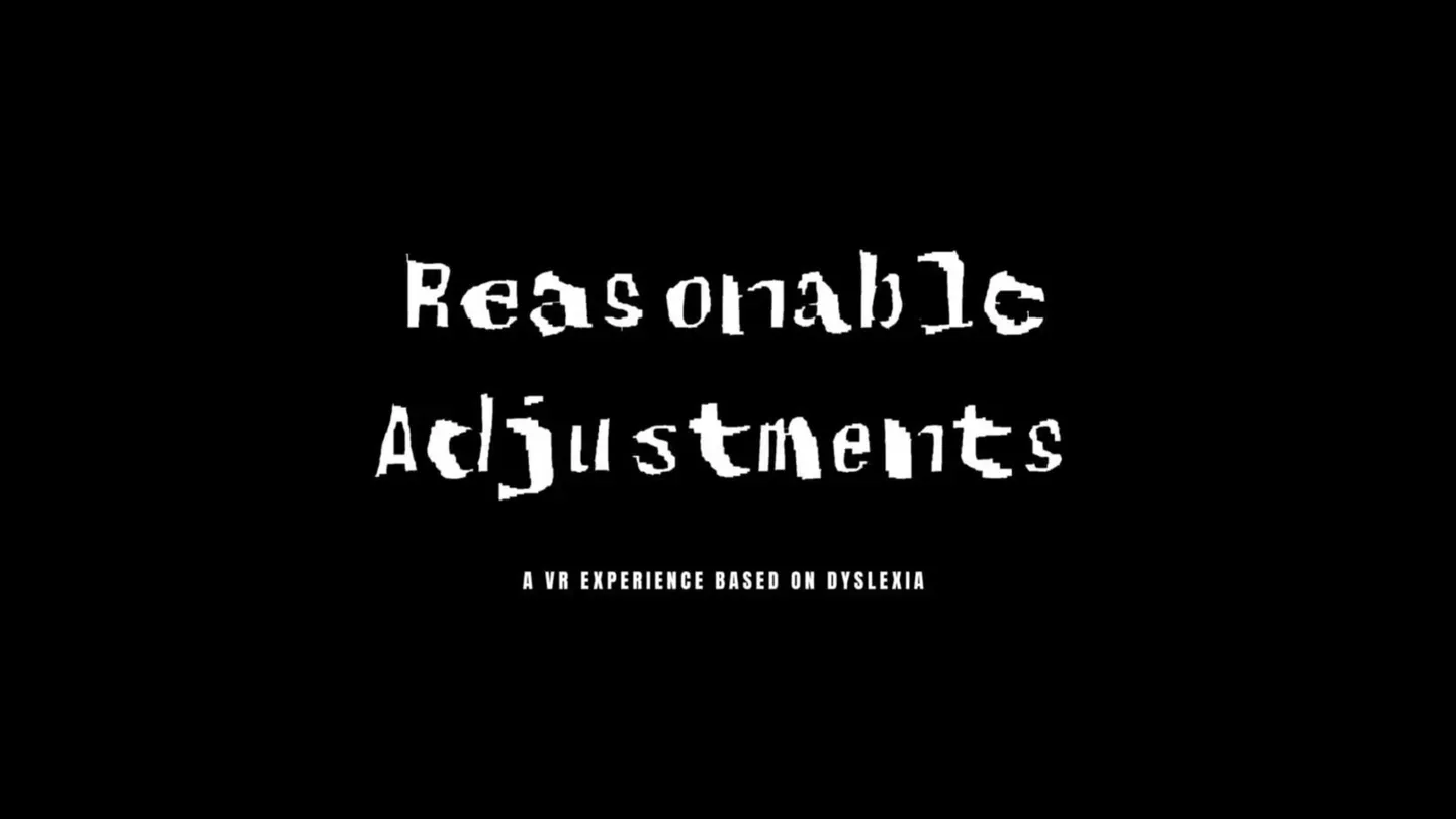 Reasonable Adjustments : A VR experience based on dyslexia trailer 0
