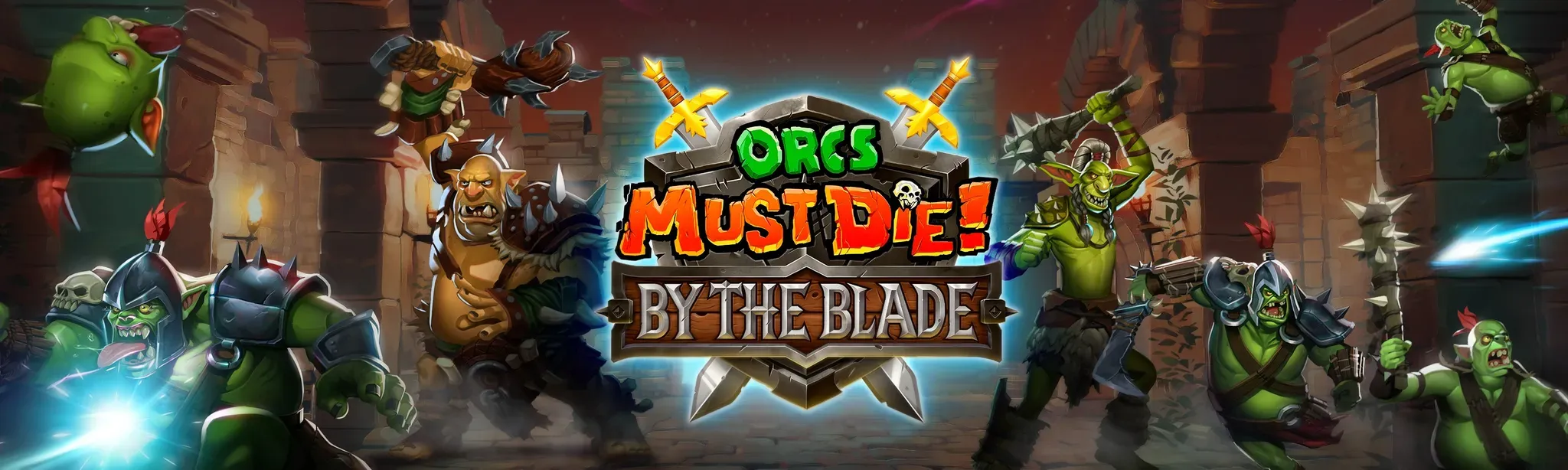 Orcs Must Die: By The Blade