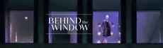 BEHIND THE WINDOW hero image