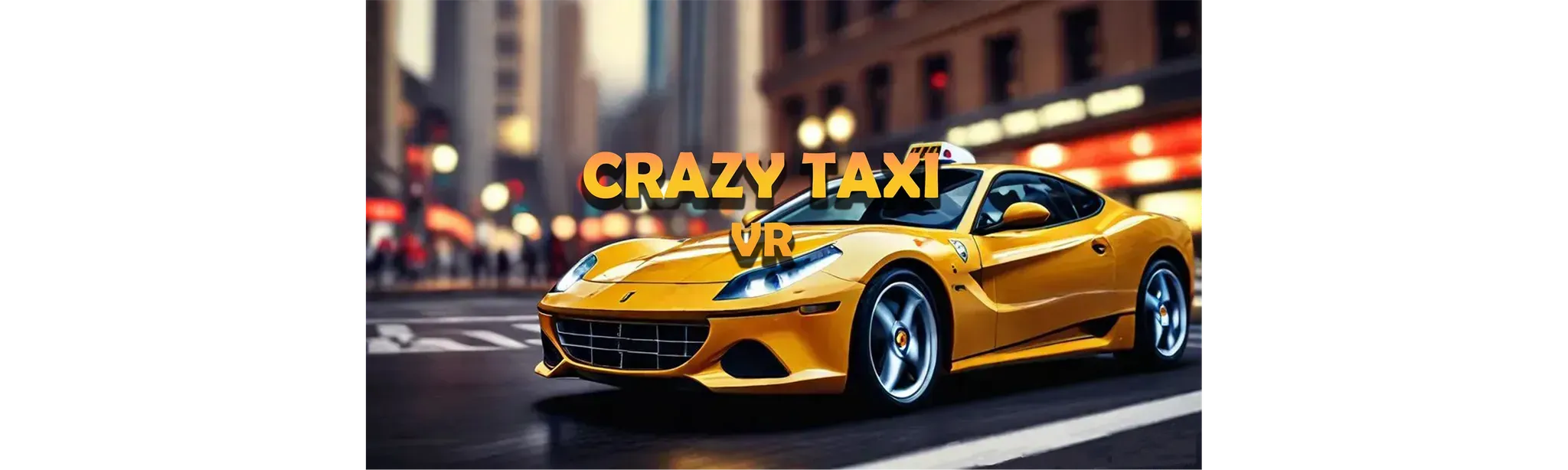 Crazy Taxi VR - Car Taxi Simulator