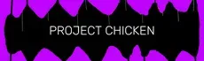 Project Chicken hero image
