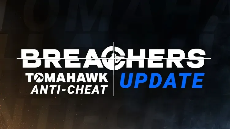 Developer update image for Keeping Breachers Fair: Introducing, Tomahawk Anti-Cheat! | v38.2
