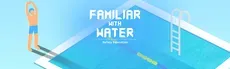 Safety Education : familiar With Water hero image