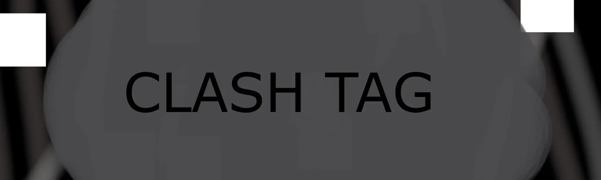 Clash Tag