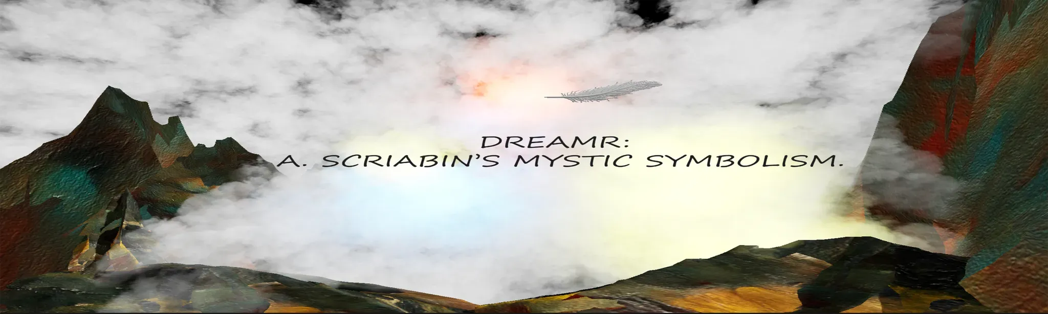DreaMR: A. Scriabin’s Mystic Symbolism