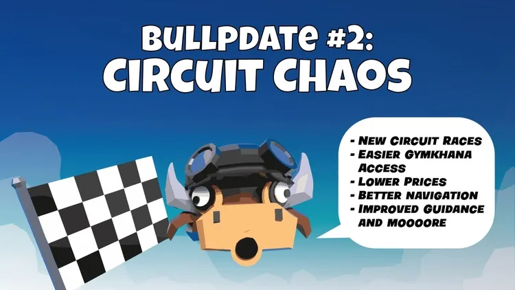 Developer update image for RUN💨! Bullpdate 2: Circuit Caos is live!